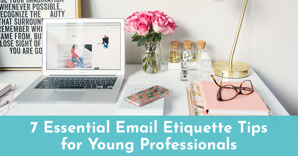 7 Essential Email Etiquette Tips for Young Professionals