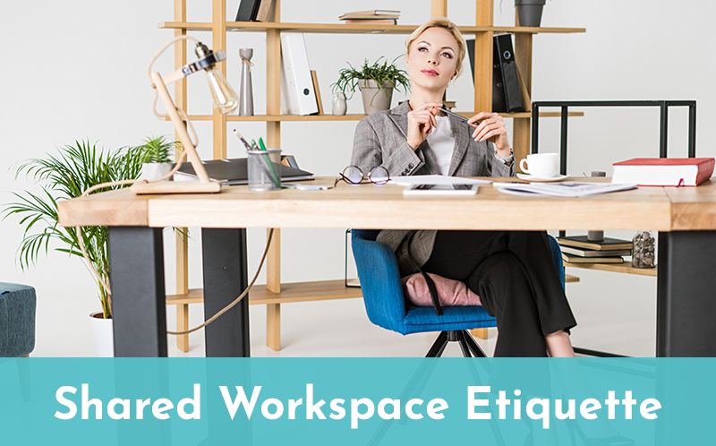 Shared Workspace Etiquette Shared Workspace Etiquette