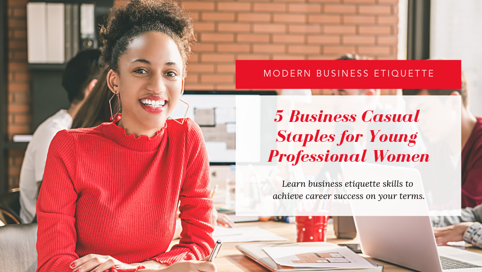 5 Business Casual Staples for Young Professional Women