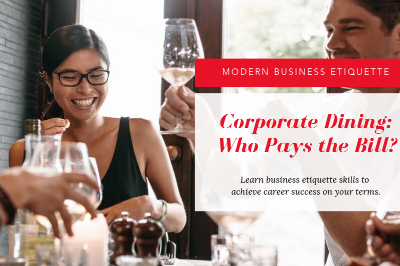 Corporate Dining: Who Pays the Bill? Corporate Dining: Who Pays the Bill?